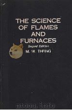 THE SCIENCE OF FLAMES AND FURNACES PDF电子版封面
