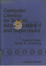 Computer Literacy for School Administrators and Supervisors PDF电子版封面 0669063304