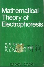 Mathematical Theory of Electrophoresis PDF电子版封面 0306110180