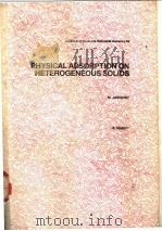PHYSICAL ADSORPTION HETEROGENEOUS SOULIDS PDF电子版封面