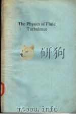 The Physics of Fluid Turbulence PDF电子版封面