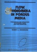 FLOW PHENOMENA IN POROUS MEDIA PDF电子版封面 0824718615