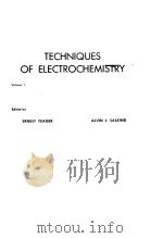 TECHNIQUES OF ELECTROCHEMISTRY Volume 1 PDF电子版封面