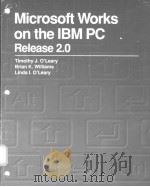 Microsoft Works on the IBM PC Release 2.0     PDF电子版封面  007048807X   
