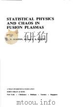 STATISTICAL PHYSICS AND CHAOS IN FUSION PLASMAS PDF电子版封面
