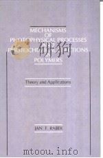MECHANISMS OF PHOTOPHYSICAL PROCESSES AND PHOTOCHEMICAL REACTIONS IN POLYMERS PDF电子版封面