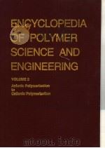 ENCYCLOPEDIA OF POLYMER SCIENCE AND ENGINEERING VOLUME 2 PDF电子版封面