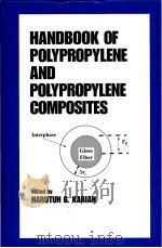 Handbook of polypropylene and polypropylene composites PDF电子版封面 0824719492 edited by Harutun G.Karian