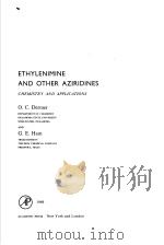 ETHYLENIMINE AND OTHER AZIRIDINES PDF电子版封面