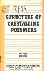 STRUCTURE OF CRYSTALLINE POLYMERS PDF电子版封面