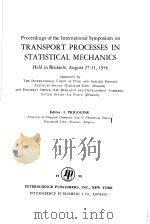 Proceedings of the International Symposium on Transport processes in Statistical Mechanics PDF电子版封面