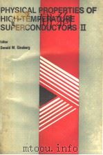 PHYSICAL PROPERTIES OF HIGH TEMPERATURE SUPERCONDUCTORS Ⅱ PDF电子版封面