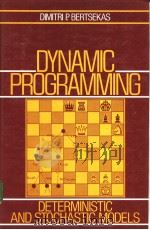 Dynamic Programming:Deterministic and Stochastic Models PDF电子版封面 0132215810
