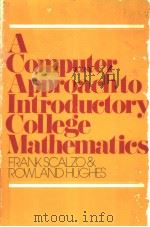 A Computer Approach to Introductory Collge Mathematics PDF电子版封面