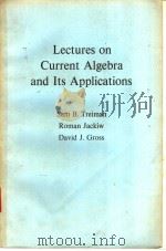 Lectures on Current Algebra and Its Applications     PDF电子版封面     