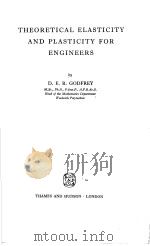 THEORETICAL ELASTICITY AND PLASTICITY FOR ENGINEERS PDF电子版封面