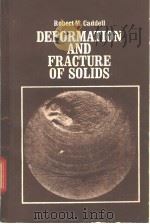 DEFORMATION AND FRACTURE OF SOLIDS 1980 PDF电子版封面 0131983091