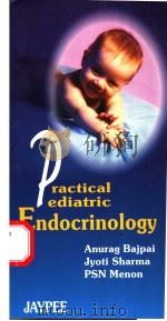 Practical Pediatric Endocrinology PDF电子版封面 818061011X Anurag Bajpai Jyoti Sharma P