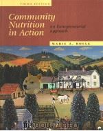 Community Nutrition in Action:An Entrepreneurial Approach Third Edition PDF电子版封面 0534551882 Marie A.Boyle