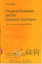 Classical Dynamics and Its Quantum Analogues PDF电子版封面 7506215578