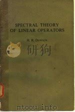 SPECTRAL THEORY OF LINEAR OPERATORS PDF电子版封面