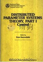 DISTRIBUTED PARAMETER SYSTEMS THEORY,PART Ⅰ PDF电子版封面