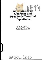 Asymptotics of Operator and Pseudo-Differential Equations PDF电子版封面