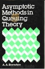 Asymptotic Methods in Queuing Theory（ PDF版）