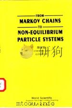 FROM MARKOV CHAINS TO NON-EQUILIBRIUM PARTICLE SYSTEMS PDF电子版封面 7506219255
