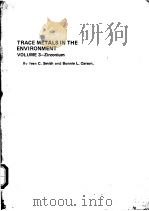 TRACE METALS IN THE ENVIRONMENT VOLUME 3 PDF电子版封面