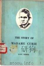 THE STORY OF MADAME CURIE PDF电子版封面 ALICE THORNE