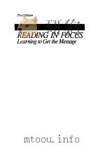 READING IN FOCUS Learning to Get the Message Third Edition B PDF电子版封面 0538700491