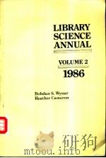 LIBRARY SCIENCE ANNUAL VOLUME 2 PDF电子版封面 0872875415