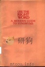 USETHE RIGHT WORD A MODERN GUIDE TO SYNONYMS PDF电子版封面