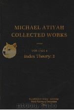 MICHAEL ATIYAH COLLECTED WORKS VOLUME 4 PDF电子版封面 7506202972