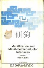 Metallization and Metal-Semiconductor Interfaces PDF电子版封面 0309431599