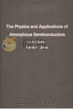The Physics and Applications of Amorphous Semiconductors PDF电子版封面 0124649602