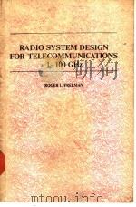 RADIO SYSTEM DESIGN FOR TELECOMMUNICATIONS(1-100 GHz) PDF电子版封面