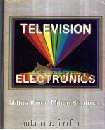 TELEVISION ELECTRONICS:Theory and Servicing PDF电子版封面 0827313284