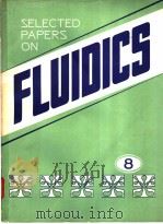 SELECTED PAPERS ON FLUIDICS 8 PDF电子版封面