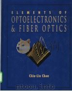 ELEMENTS OF OPTOELECTRONICS AND FIBER OPTICS PDF电子版封面 0256141827