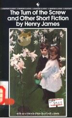 The Turn of the Screw and Other Short Fiction by Henry James PDF电子版封面 0553210599 R.W.B.Lewis