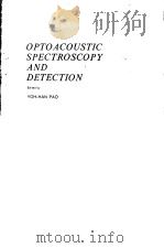 OPTOACOUSTIC SPECTROSCOPY AND DETECTION PDF电子版封面 0125441509 YOH-HAN PAO