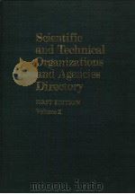Scientific and Technical Organizations and Agencies Directory Volume 2 PDF电子版封面 0810321009