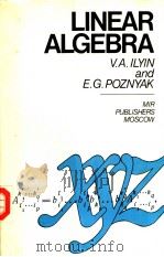 LINEAR ALGEBRA PDF电子版封面 V.A.ILYIN and E.G.POZNYAK