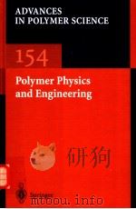 Polymer Physics and Engineering ADVANCES IN POLYMER SCIENCE VOLUME 154 PDF电子版封面 3540414428