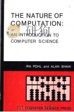 THE NATURE OF COMPUTATION:AN INTRODUCTION TO COMPUTER SCIENCE PDF电子版封面 0914894129