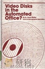 Video Disks in the Automated Office ? PDF电子版封面
