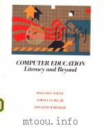 COMPUTER EDUCATION:LITERACY AND BEYOND PDF电子版封面 0534061028