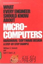 WHAT EVERY ENGINEER SHOULD KNOW ABOUT MICROCEOMPUTERS PDF电子版封面 0824769090